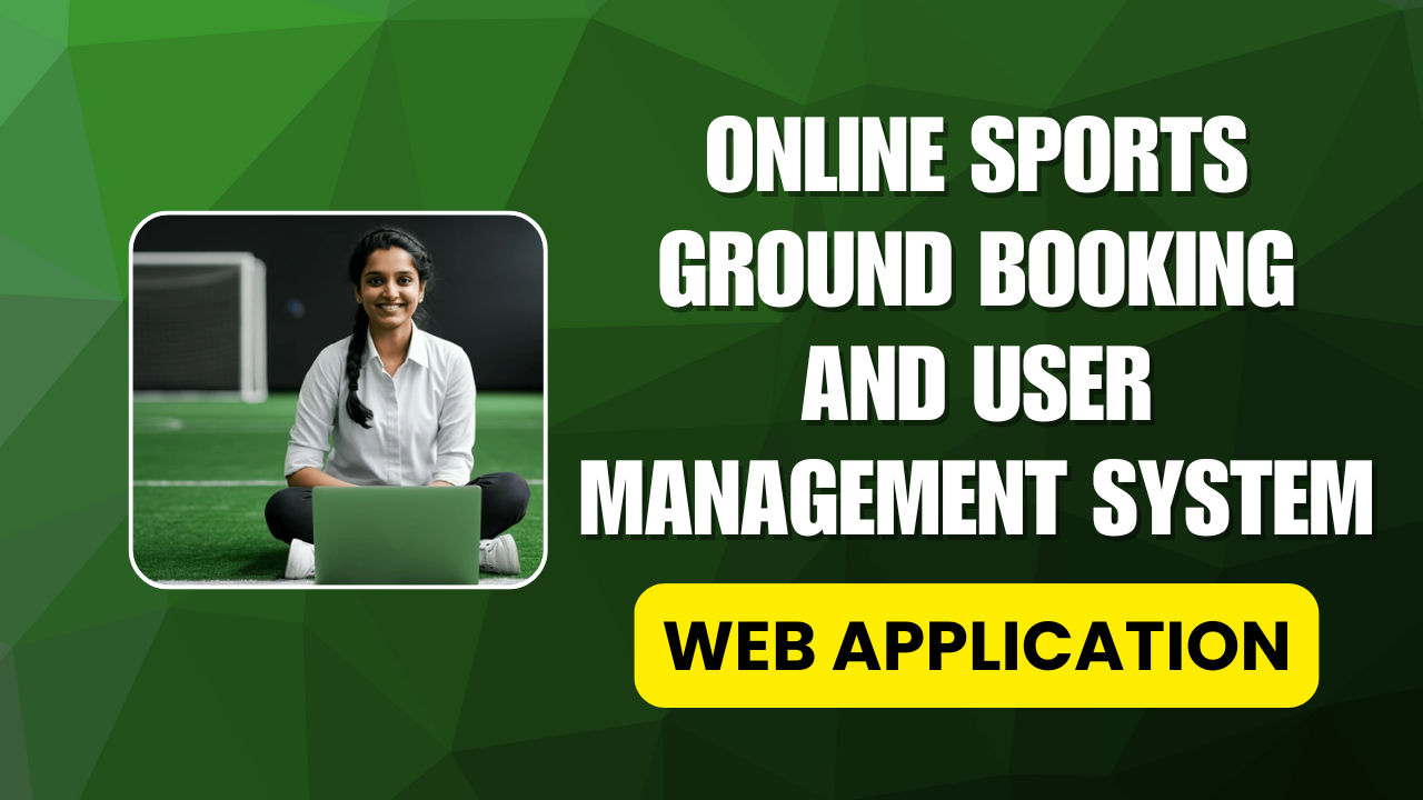 Online Sports Ground Booking and User Management System